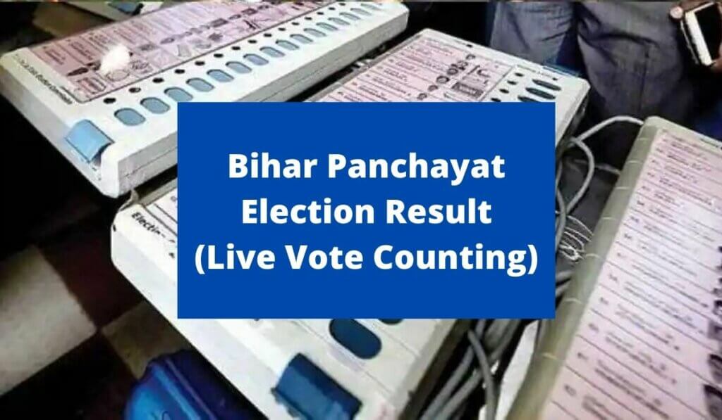 Bihar Panchayat Election Result 2021 Live Vote Counting District Wise