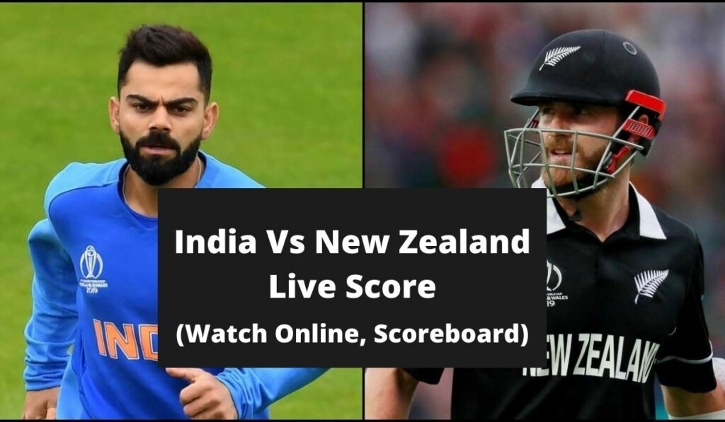 India Vs New Zealand Live Score (Watch Online) T20 World Cup 2021 Scoreboard