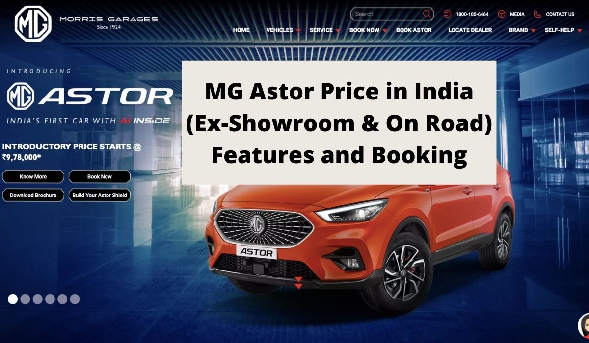 MG Astor Price in India (Ex-Showroom and On-Road) Launch, Features and Booking