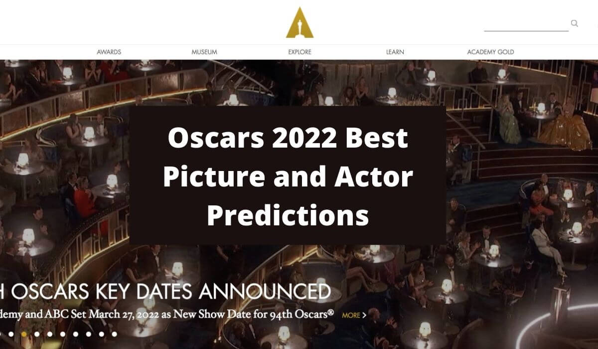 Oscars 2022 Best Picture and Actor Predictions