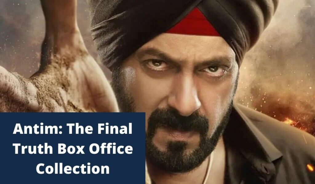 Antim Box Office Collection: Salman Khan & Aayush Sharma Movie Earnings