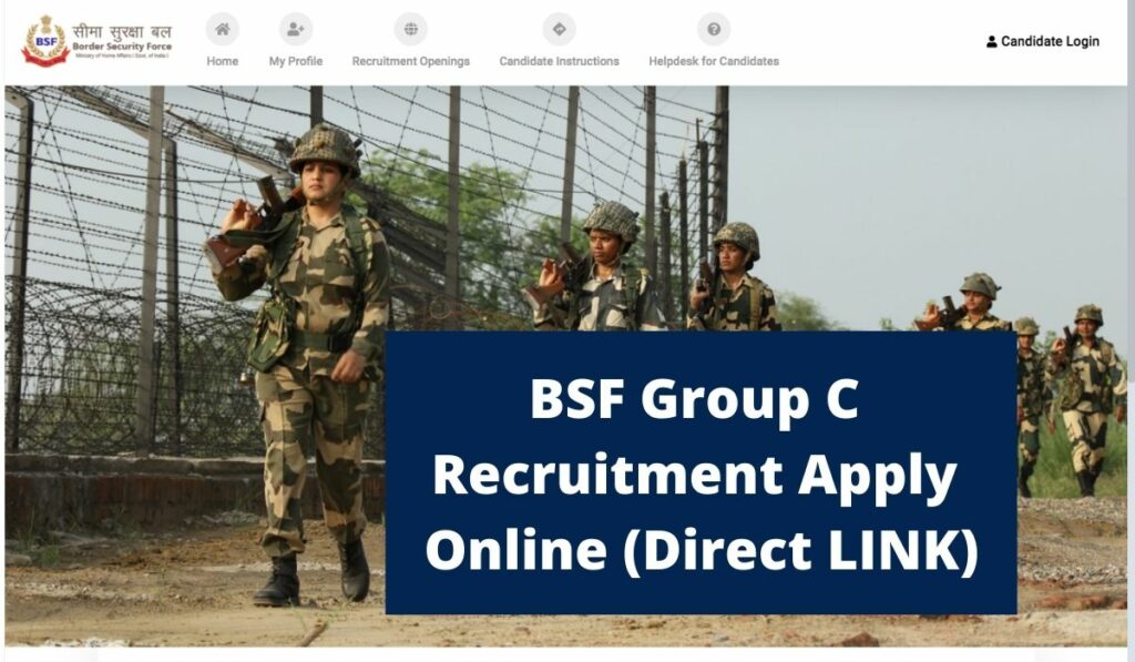 BSF Group C Recruitment 2021 Apply Online (Direct LINK), Download Notification at rectt.bsf.gov.in