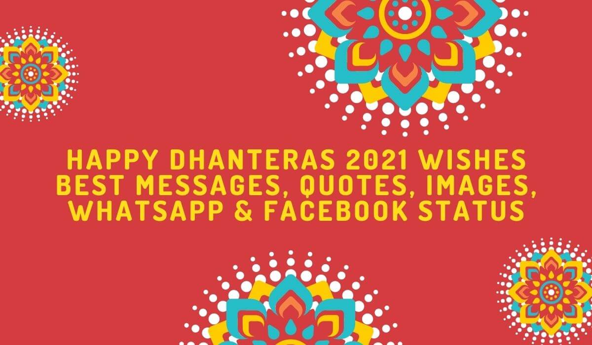 Happy Dhanteras 2021 Wishes Best Messages, Quotes, Images, WhatsApp & Facebook Status