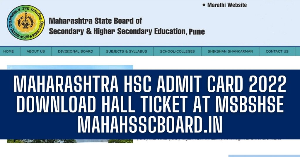 Maharashtra HSC Admit Card 2022: MSBSHSE Class 12 Exam Hall Tickets on School Login @ mahahsscboard.in