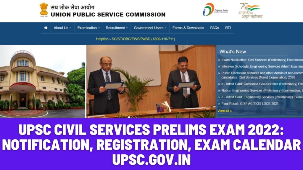 UPSC Civil Services Prelims Exam 2022: Notification, Registration, Exam Calendar upsc.gov.in