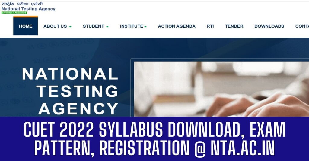 CUET 2022 Syllabus Download, Exam Pattern, Registration @ nta.ac.in