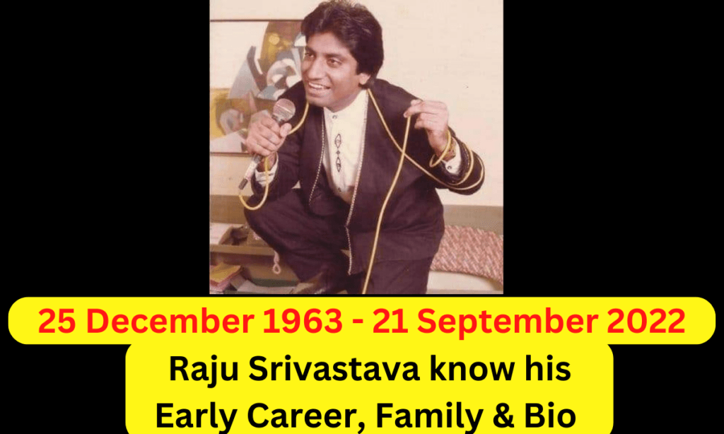 Comedian Raju Srivastava Death,Bio Wiki