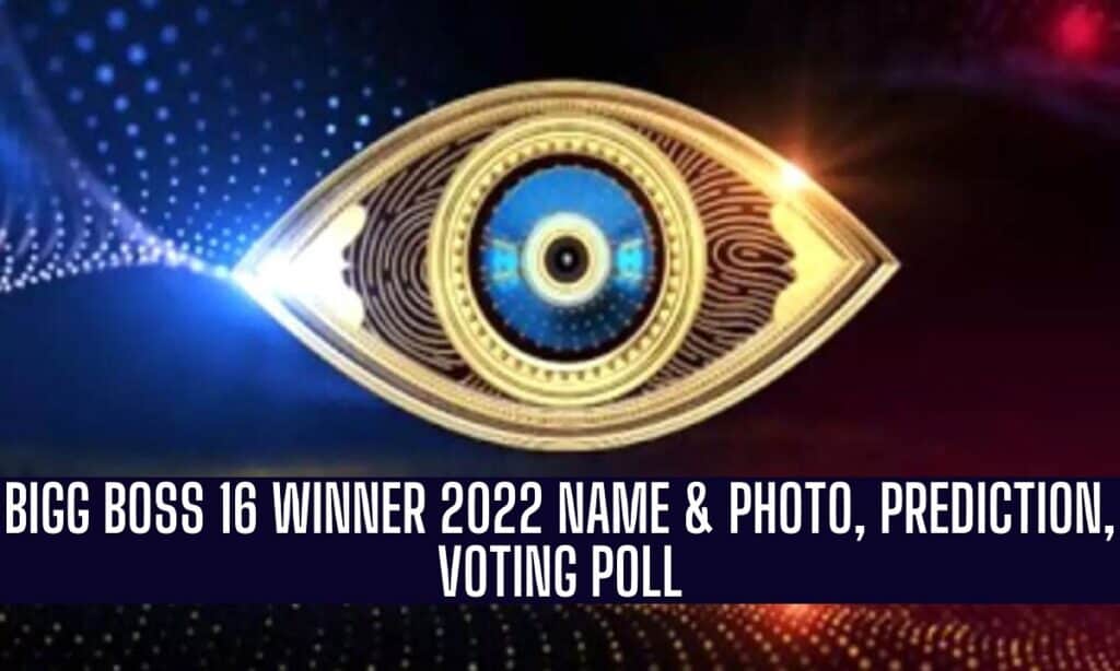 Bigg Boss 16 Winner 2022, Name & Photo, Prediction, Voting Poll