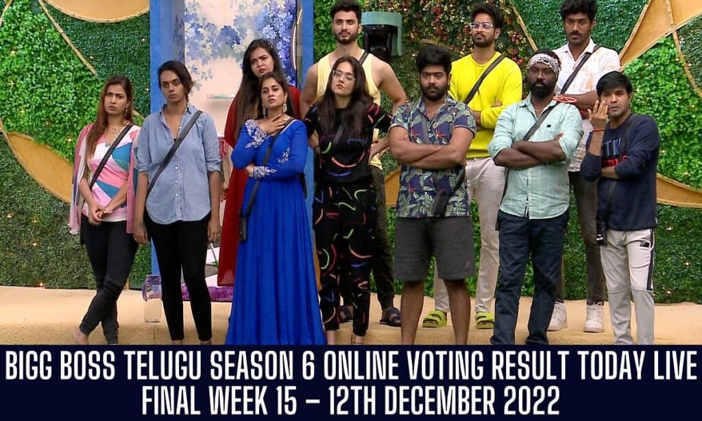 Bigg Boss Telugu Season 6 Online Voting Result, Final Week 15th