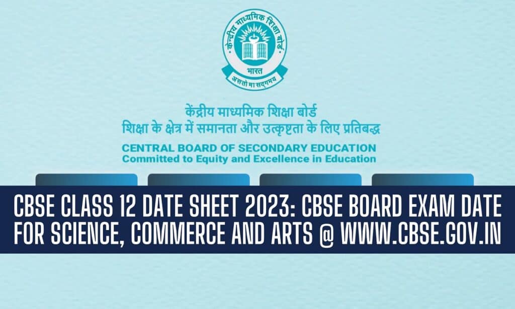 CBSE Class 12 Date Sheet 2023: Download PDF Timetable @cbse.gov.in