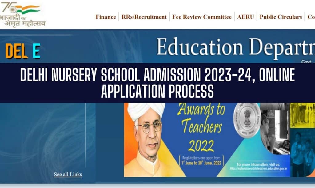 Delhi Nursery Admission 2023,ऑनलाइन Registration @edudel.nic.in Last Date
