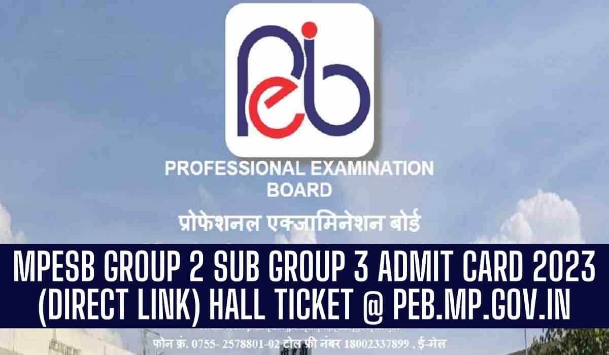 MPESB Group 2 Sub Group 3 Admit Card 2023, Released @peb.mp.gov.in