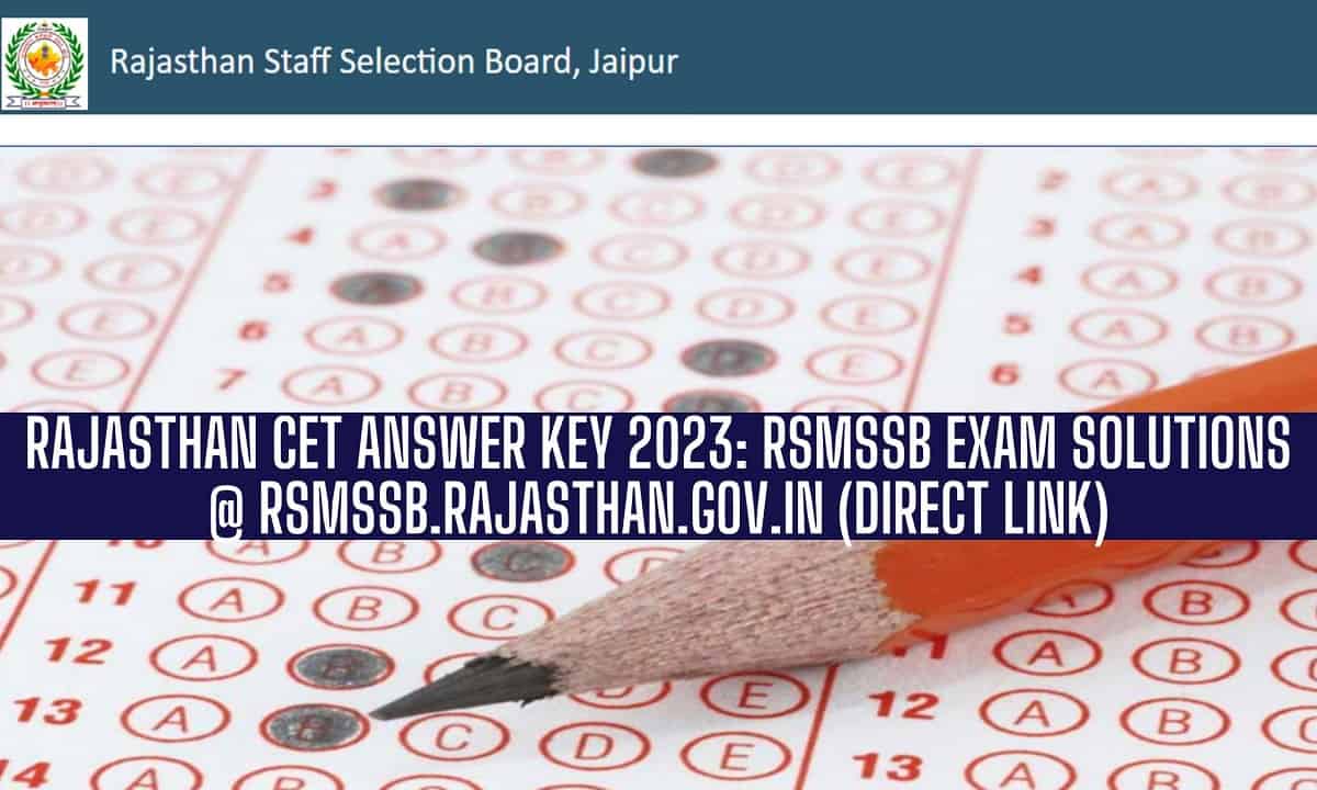 Rajasthan CET Answer Key 2023, Download @rsmssb.rajasthan.gov.in [लिंक जारी]