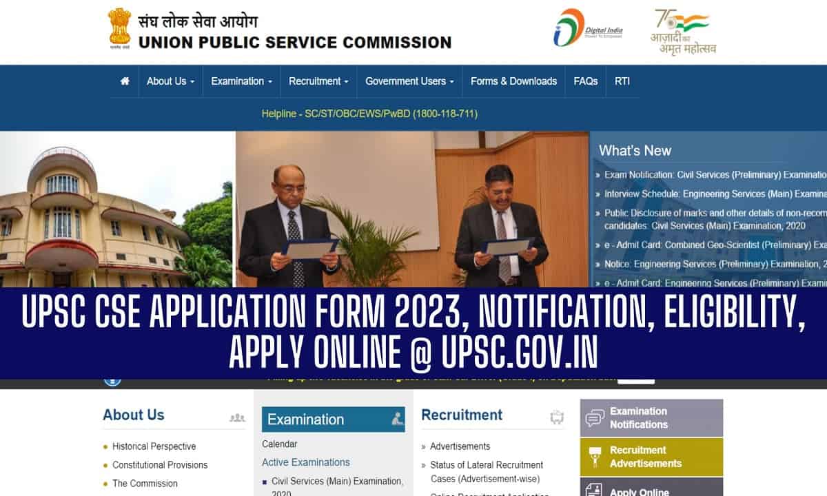 UPSC CSE Application Form 2023, Notification, Eligibility, Apply Online @upsc.gov.in