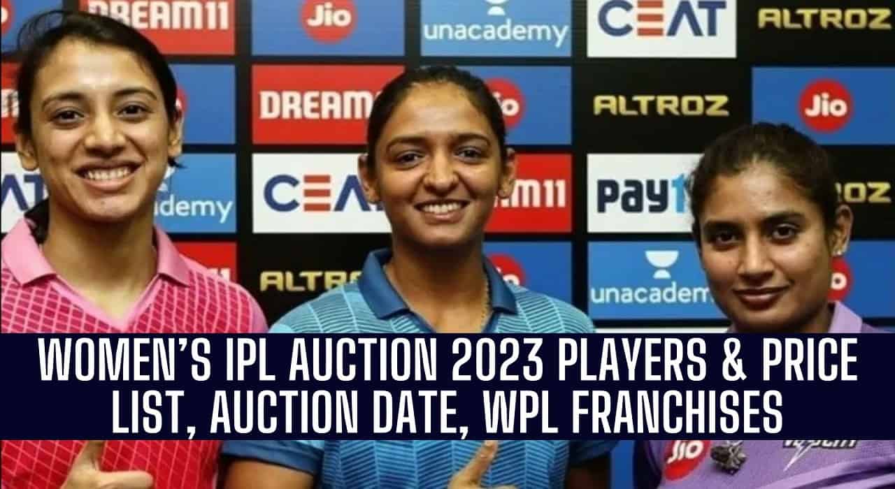 Women IPL Auction 2023, Players & Price List, Auction Date, WPL Franchises