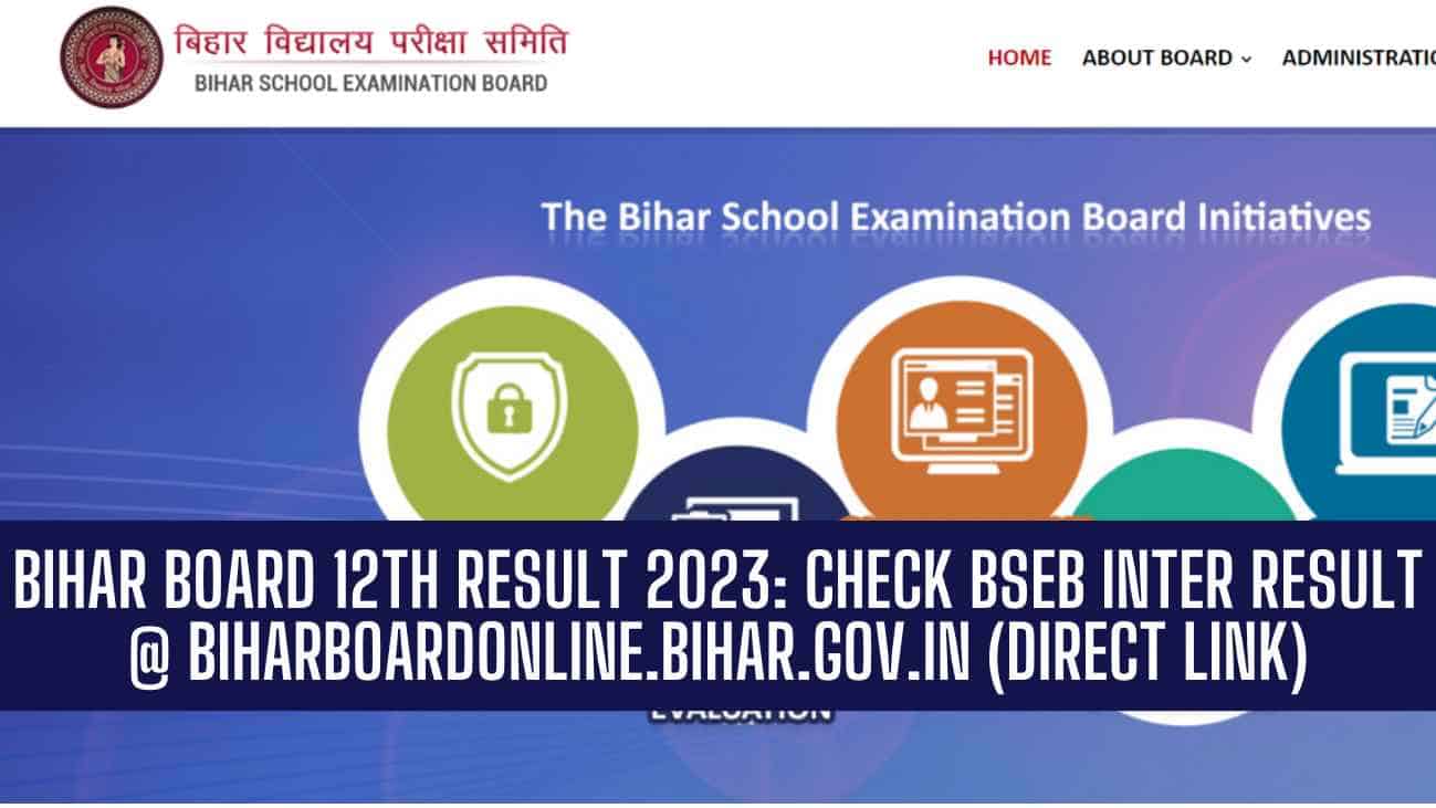 Bihar Board 12th Result 2023, biharBoardonline.Bihar.gov.in Inter Result [लिंक]